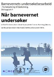 Delrapport 4: Barnevernets undersøkelsesarbeid