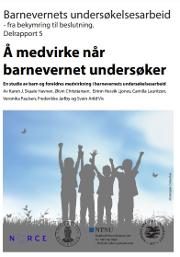delrapport 5: Barnevernets undersøkelsesarbeid