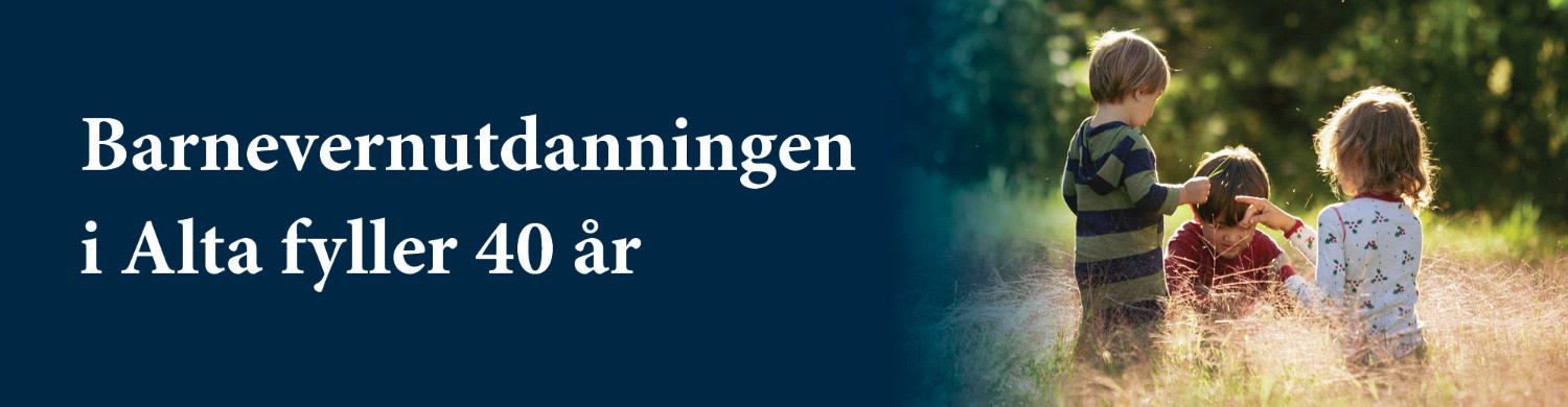 Illustrasjons-/bannerbilde for Barnevernutdanning i Alta er 40 år